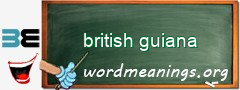 WordMeaning blackboard for british guiana